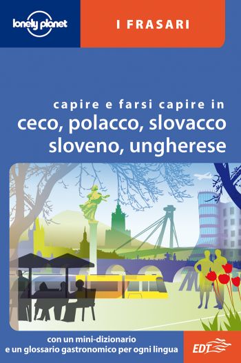 Frasario Ceco, Polacco, Slovacco, Sloveno, Ungherese