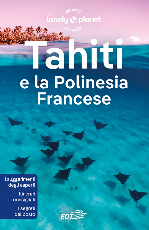 Tahiti e la Polinesia Francese - Guida di viaggio